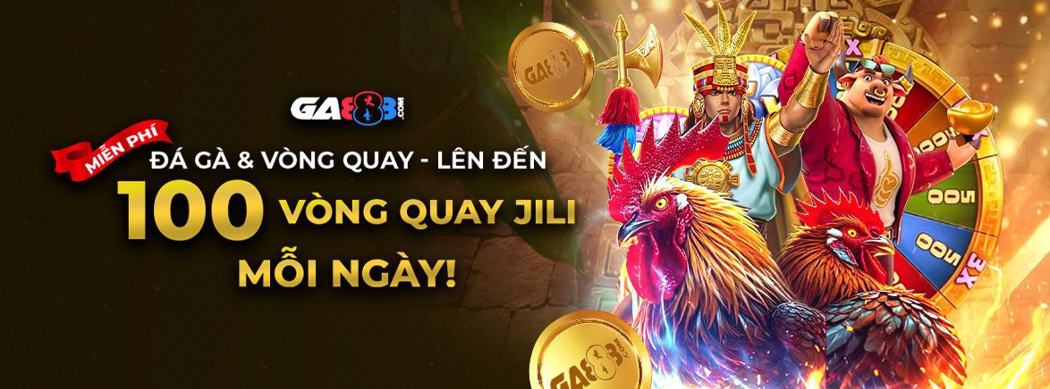 Đá gà & Vòng quay miễn phí: Tặng thêm 100 Vòng quay miễn phí JILI mỗi ngày! Đá gà & Vòng quay miễn phí: Tặng thêm 100 Vòng quay miễn phí JILI mỗi ngày!